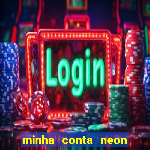 minha conta neon foi bloqueada